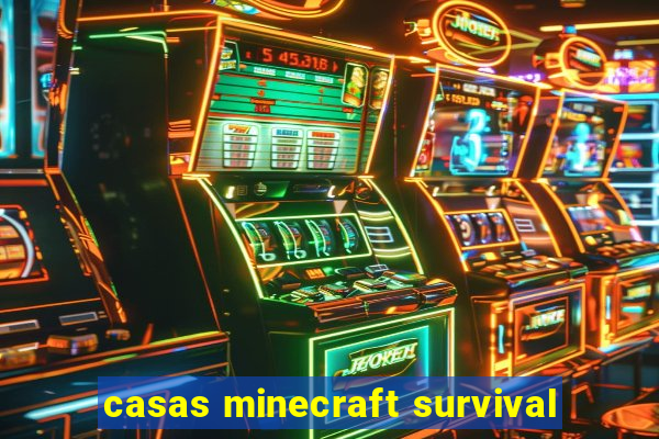 casas minecraft survival